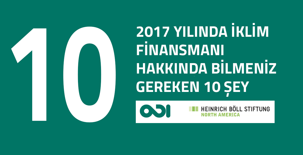 İklim Finansmanı: Çok Taraflı İklim Fonlarında 2017 Muhasebesi